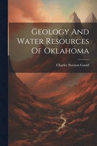 bokomslag Geology And Water Resources Of Oklahoma