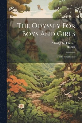 bokomslag The Odyssey For Boys And Girls