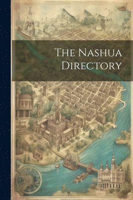 bokomslag The Nashua Directory