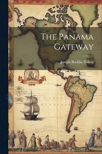 bokomslag The Panama Gateway