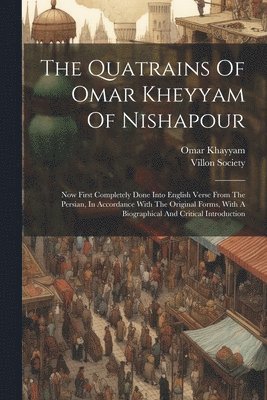 Omar Khayyam, Villon Society - Quatrains Of Omar Kheyyam Of Nishapour, Häftad