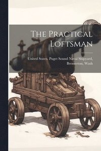 bokomslag The Practical Loftsman