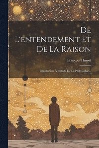 bokomslag De L'entendement Et De La Raison