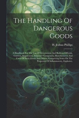 The Handling Of Dangerous Goods 1