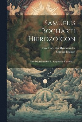 Samuelis Bocharti Hierozoicon 1