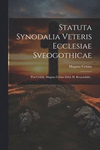 bokomslag Statuta Synodalia Veteris Ecclesiae Sveogothicae