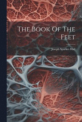 bokomslag Book Of The Feet