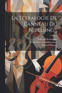 bokomslag La Ttralogie De L'anneau Du Nibelung...