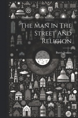 bokomslag Man In The Street And Religion