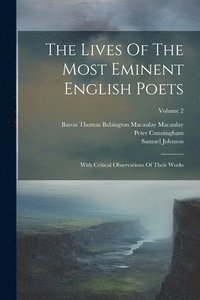 bokomslag The Lives Of The Most Eminent English Poets