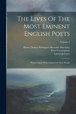 bokomslag Lives Of The Most Eminent English Poets