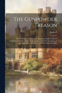 bokomslag The Gunpowder Treason