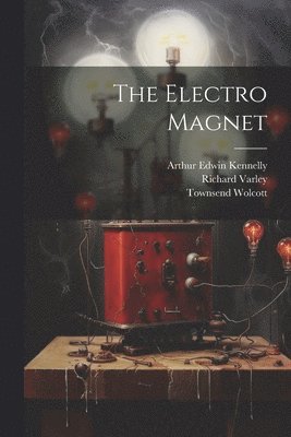 bokomslag The Electro Magnet