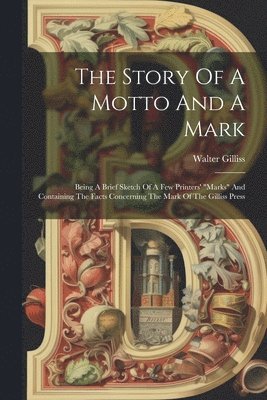 Story Of A Motto And A Mark 1