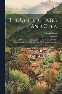 bokomslag The United States And Cuba