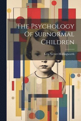 The Psychology Of Subnormal Children 1