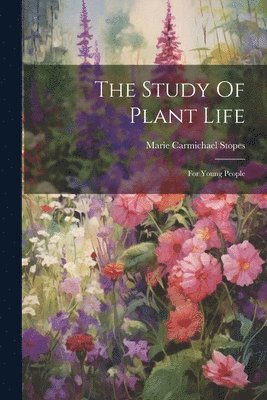 The Study Of Plant Life 1