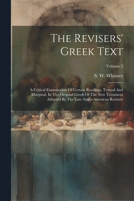 bokomslag The Revisers' Greek Text