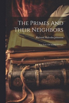 Richard Malcolm Johnston - Primes And Their Neighbors, Häftad