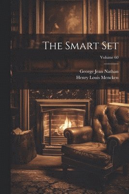 George Jean Nathan, Henry Louis Mencken - Smart Set; Volume 60, Häftad