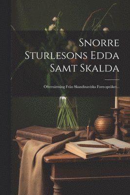 Snorre Sturlesons Edda Samt Skalda 1