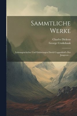Charles Dickens, George Cruikshank - Sammtliche Werke, Häftad