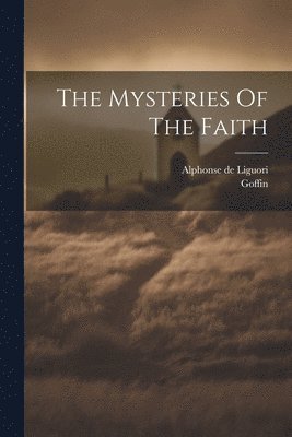 Mysteries Of The Faith