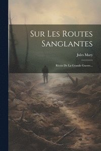 bokomslag Sur Les Routes Sanglantes