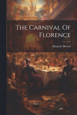 The Carnival Of Florence 1