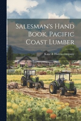 Salesman's Hand Book, Pacific Coast Lumber 1