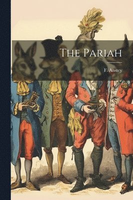 F Anstey, F. Anstey - Pariah, Häftad