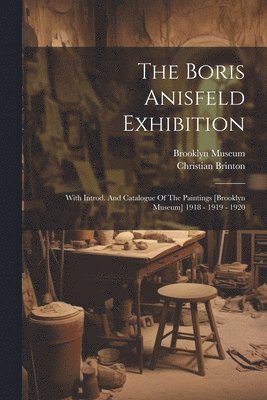 The Boris Anisfeld Exhibition 1