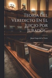 bokomslag Teora Del Veredicto En El Juicio Por Jurados...