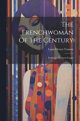 The Frenchwoman Of The Century 1