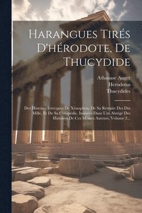 bokomslag Harangues Tirs D'hrodote, De Thucydide