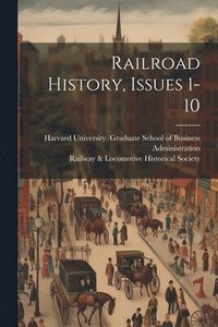 bokomslag Railroad History, Issues 1-10