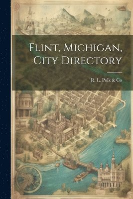 bokomslag Flint, Michigan, City Directory