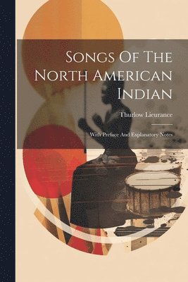 bokomslag Songs Of The North American Indian