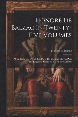 Honor De Balzac In Twenty-five Volumes 1