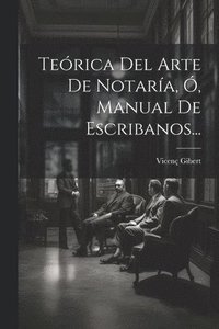 bokomslag Terica Del Arte De Notara, , Manual De Escribanos...