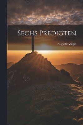 Sechs Predigten 1