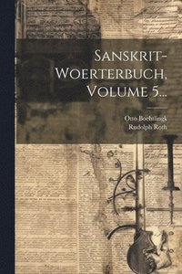 bokomslag Sanskrit-woerterbuch, Volume 5...