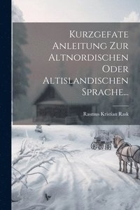 bokomslag Kurzgefate Anleitung Zur Altnordischen Oder Altislandischen Sprache...