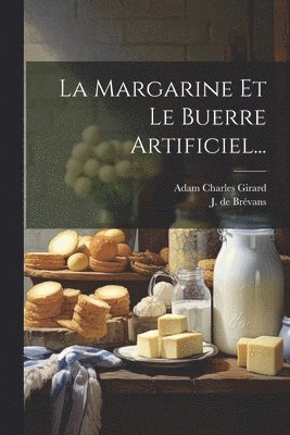 La Margarine Et Le Buerre Artificiel... 1