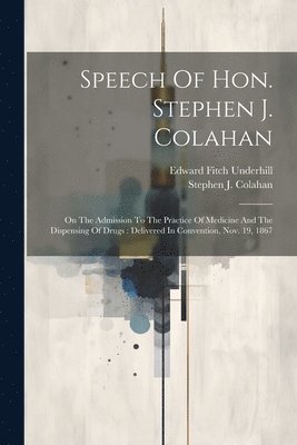 Speech Of Hon. Stephen J. Colahan