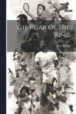 bokomslag Roar Of The Ring