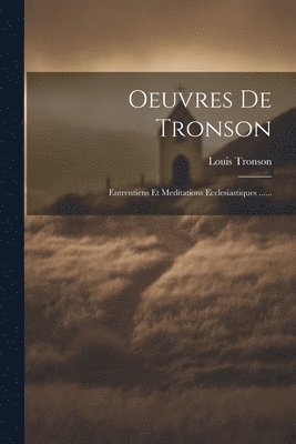 Louis Tronson - Oeuvres De Tronson, Häftad