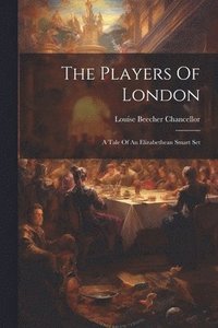 bokomslag The Players Of London