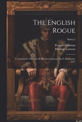 Francis Kirkman, Meriton Latroon (Fict Name - English Rogue, Häftad