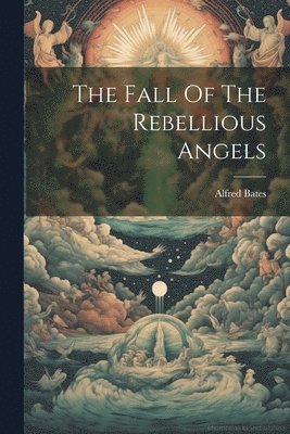Fall Of The Rebellious Angels